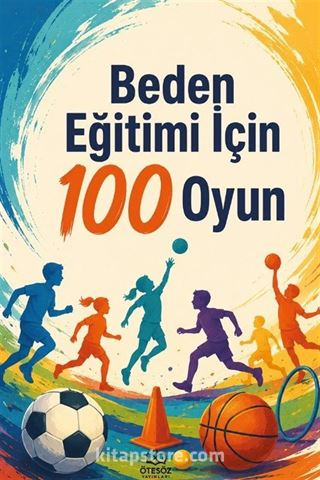 Beden Eğitimi İçin 100 Oyun