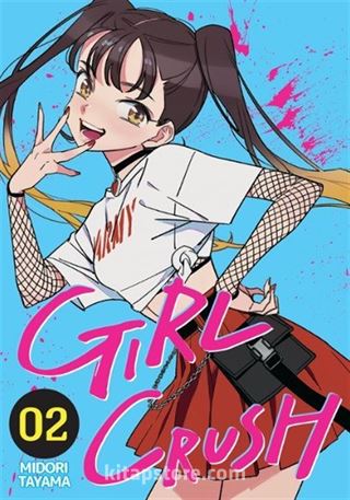 Girl Crush Cilt 2