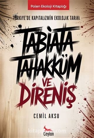 Tabiata Tahakküm ve Direniş