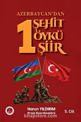 Azerbaycan'dan 1 Şehit 1 Öykü 1 Şiir