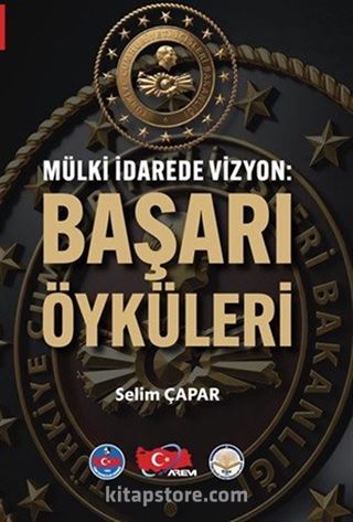 Mülki İdarede Vizyon / Başarı Öyküleri