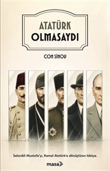 Atatürk Olmasaydı