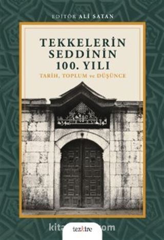 Tekkelerin Seddinin 100. Yılı