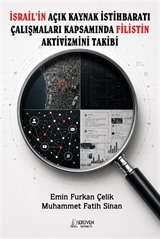 İsrail'in Açık Kaynak İstihbaratı Çalışmaları Kapsamında Filistin Aktivizmini Takibi