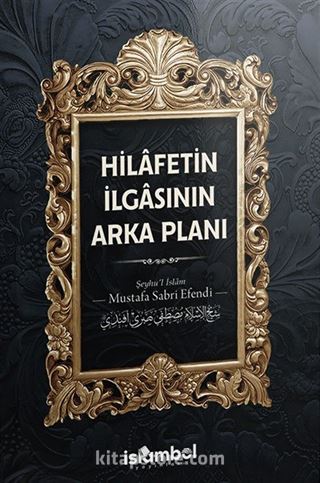 Hilafetin İlgasının Arka Planı