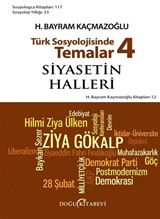 Türk Sosyolojisinde Temalar 4 / Siyasetin Halleri