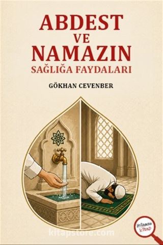Abdest Ve Namazın Sağlığa Faydaları