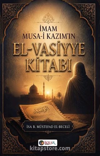 İmam Musa-İ Kazım'ın El-Vasiyye Kitabı