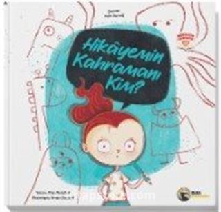 Hikayemin Kahramanı Kim?