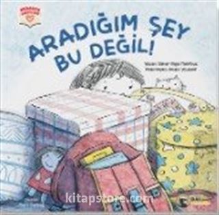 Aradığım Şey Bu Değil!