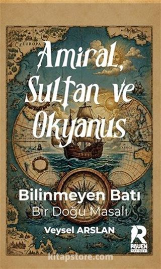 Amiral, Sultan ve Okyanus