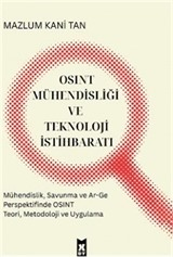 Osınt Mühendisliği ve Teknoloji İstihbaratı