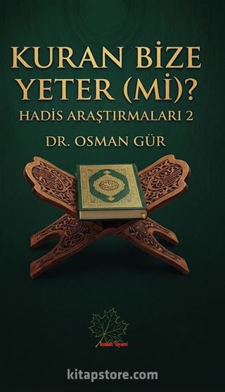 Kuran Bize Yeter (mi)? / Hadis Araştırmaları 2