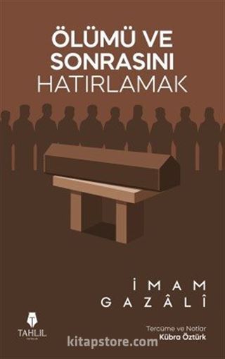 Ölümü ve Sonrasını Hatırlamak