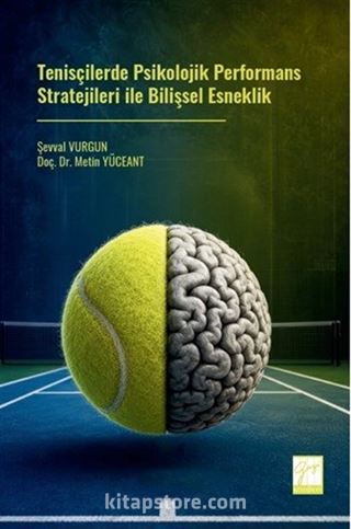 Tenisçilerde Psikolojik Performans Stratejileri ile Bilişsel Esneklik