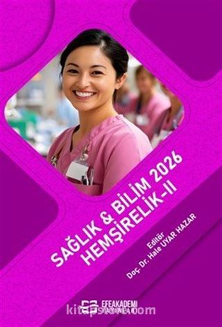 Sağlık - Bilim 2026: Hemşirelik II