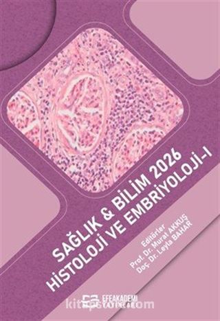 Sağlık - Bilim 2026: Histoloji ve Embriyoloji I