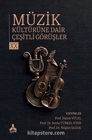 Müzik Kültürüne Dair Çeşitli Görüşler XX