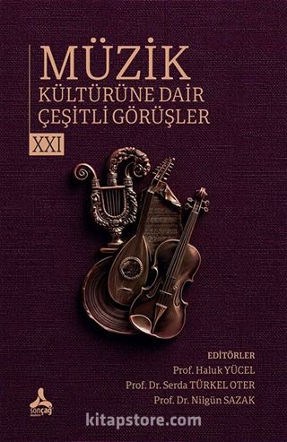 Müzik Kültürüne Dair Çeşitli Görüşler XXI