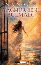 Yağmur Beni Bulmadı