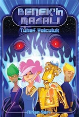 Benek'in Masalı 1 - Tuhaf Yolculuk