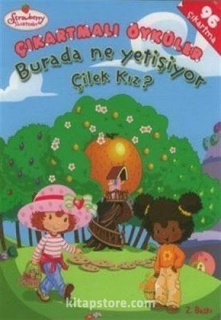 Burada Ne Yetişiyor Çilek Kız