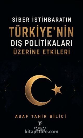 Siber İstihbaratın Türkiye'nin Dış Politikaları Üzerine Etkileri