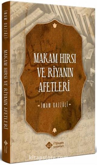 Makam Hırsı ve Riyanın Afetleri
