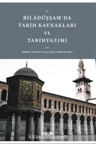 Biladüşşam'da Tarih Kaynakları ve Tarihyazımı