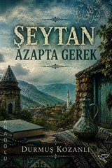 Şeytan Azapta Gerek
