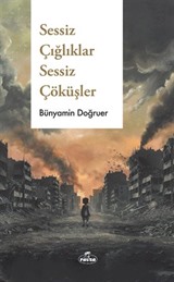 Sessiz Çığlıklar Sessiz Çöküşler