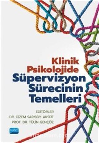 Klinik Psikolojide Süpervizyon Sürecinin Temelleri