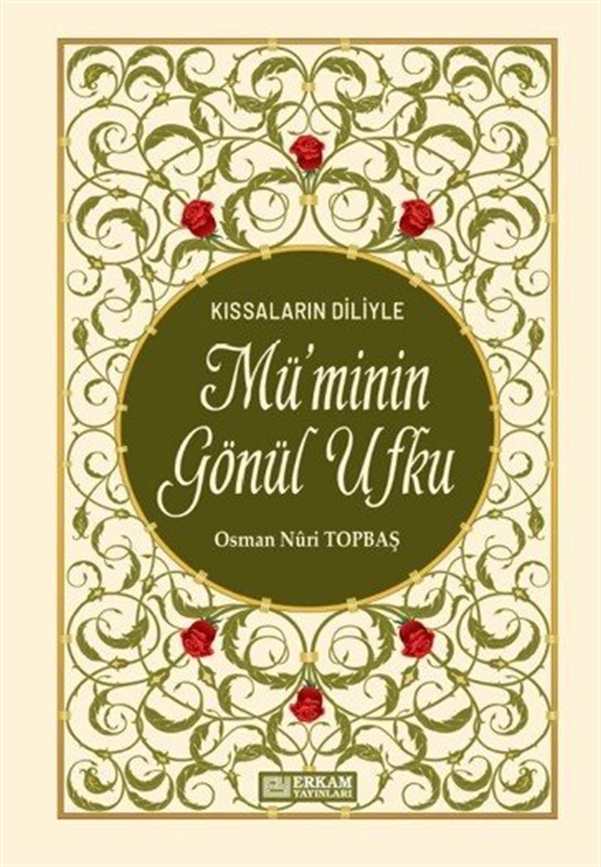 Kıssaların Diliyle Mü'minin Gönül Ufku
