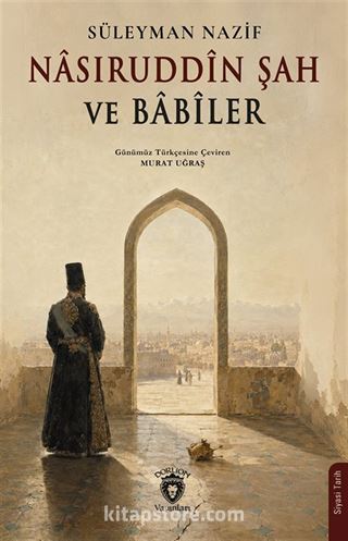 Nasıruddîn Şah ve Babîler