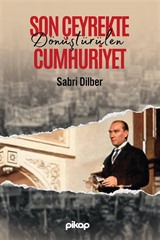 Son Çeyrekte Dönüştürülen Cumhuriyet