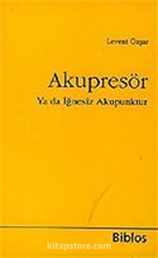 Akupresör Ya da İğnesiz Akapunktur