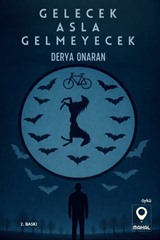 Gelecek Asla Gelmeyecek