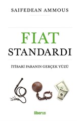 Fiat Standardı: İtibari Paranın Gerçek Yüzü