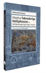 Meşhur İskenderiye Kütüphanesi ve Kütüphaneyle İlgili Diğer Yazılar