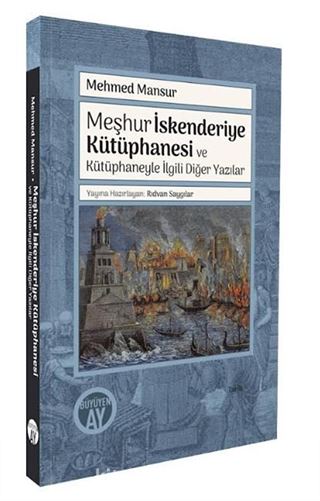 Meşhur İskenderiye Kütüphanesi ve Kütüphaneyle İlgili Diğer Yazılar