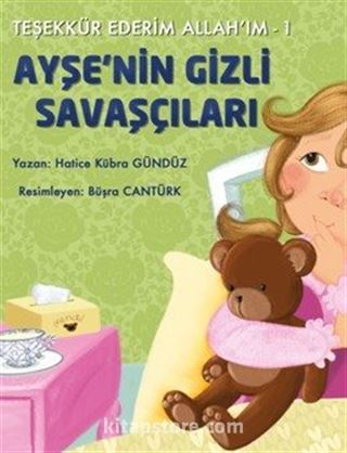 Teşekkür Ederim Allah'ım 1 / Ayşe'nin Gizli Savaşçıları