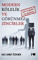 Modern Kölelik ve Görünmez Zincirler