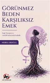 Görünmez Beden Karşılıksız Emek
