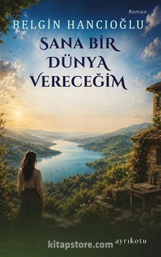 Sana Bir Dünya Vereceğim