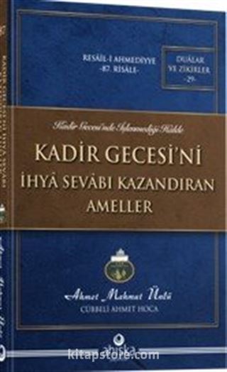 Kadir Gecesini İhya Sevabı Kazandıran Ameller