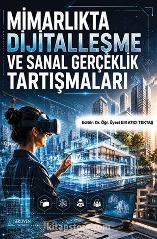 Mimarlıkta Dijitalleşme ve Sanal Gerçeklik Tartışmaları