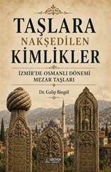 Taşlara Nakşedilen Kimlikler