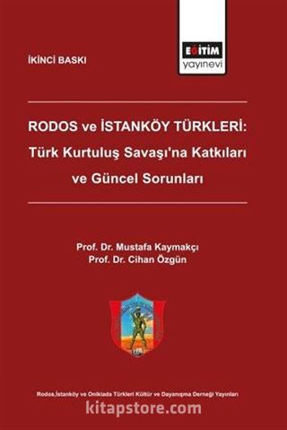 Rodos ve İstanköy Türkleri: Türk Kurtuluş Savaşı'na Katkıları ve Güncel Sorunları