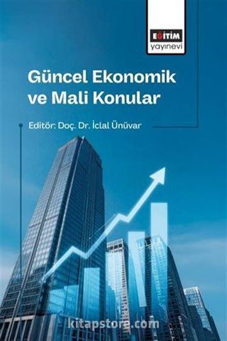 Güncel Ekonomik ve Mali Konular