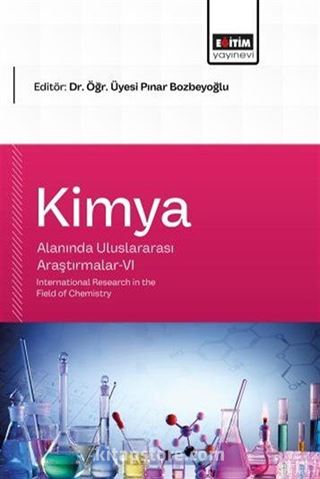 Kimya Alanında Uluslararası Araştırmalar VI
